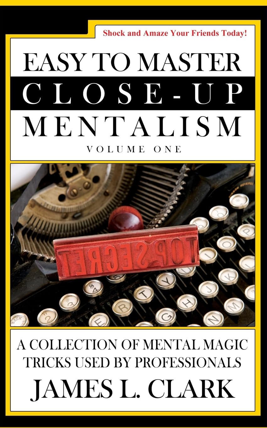 Easy to Master CloseUp Mentalism: A Collection of Mental Magic Tricks Used by Professionals (Volume 1),Used