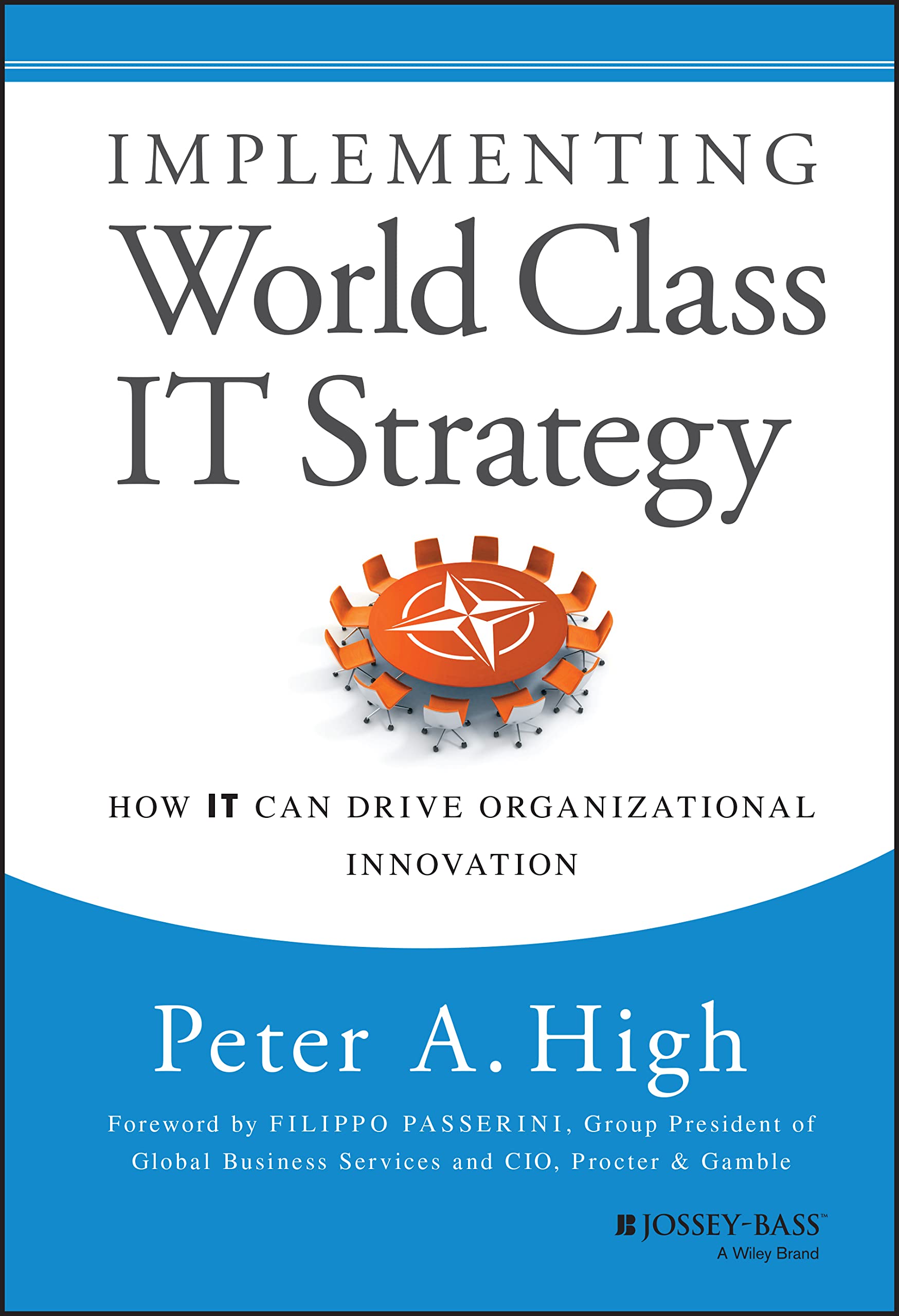 Implementing World Class It Strategy: How It Can Drive Organizational Innovation,Used