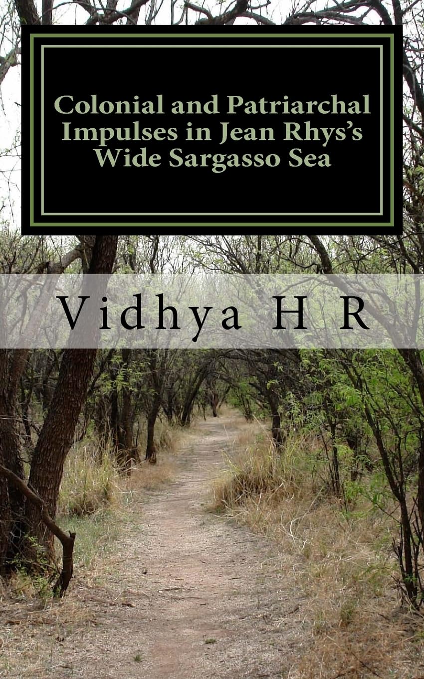 Colonial and Patriarchal Impulses in Jean Rhys's Wide Sargasso Sea,Used