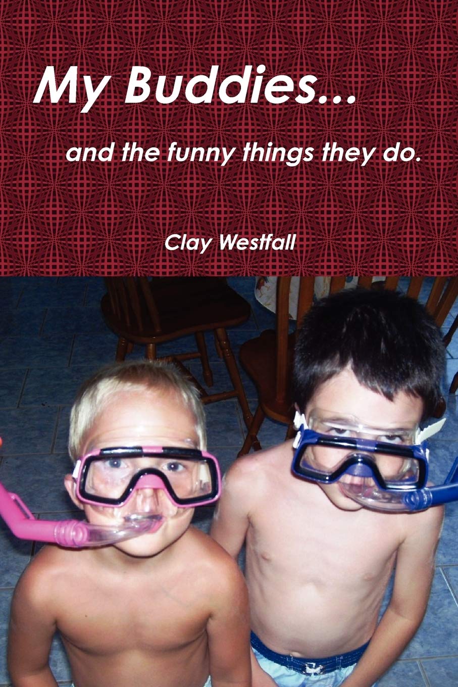 My Buddies... And The Funny Things They Do.,New