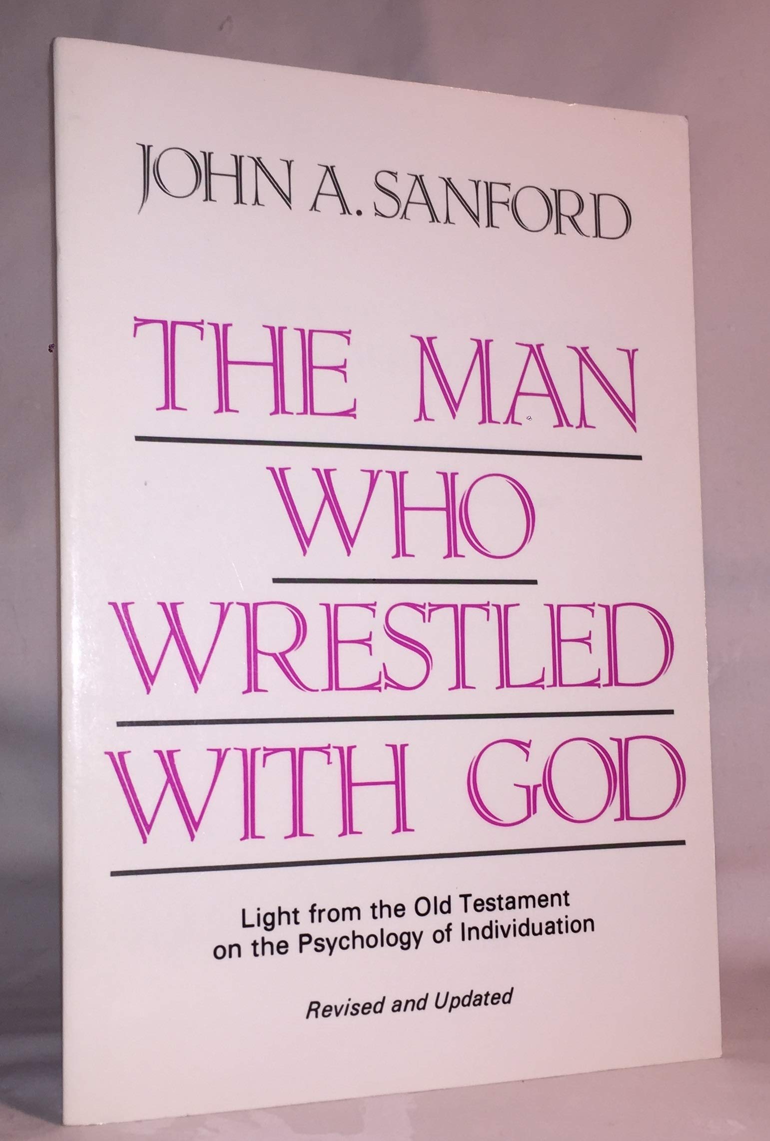 The Man Who Wrestled With God: Light From The Old Testament On The Psychology Of Individuation,Used