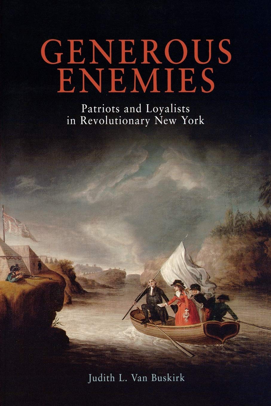 Generous Enemies: Patriots And Loyalists In Revolutionary New York (Early American Studies),New