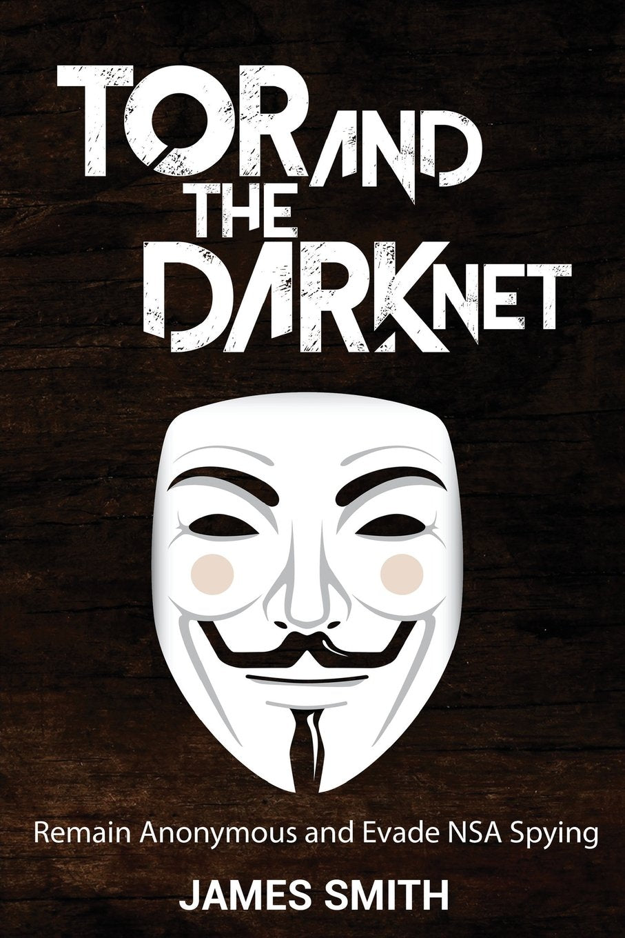 Tor And The Dark Net: Remain Anonymous And Evade Nsa Spying,Used