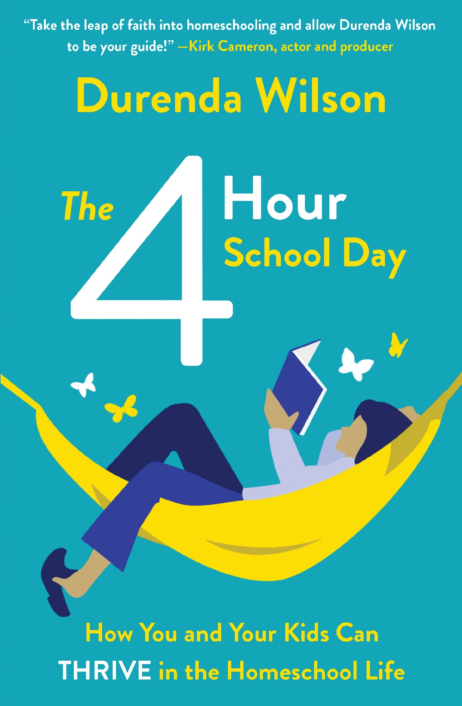 The FourHour School Day: How You and Your Kids Can Thrive in the Homeschool Life,New
