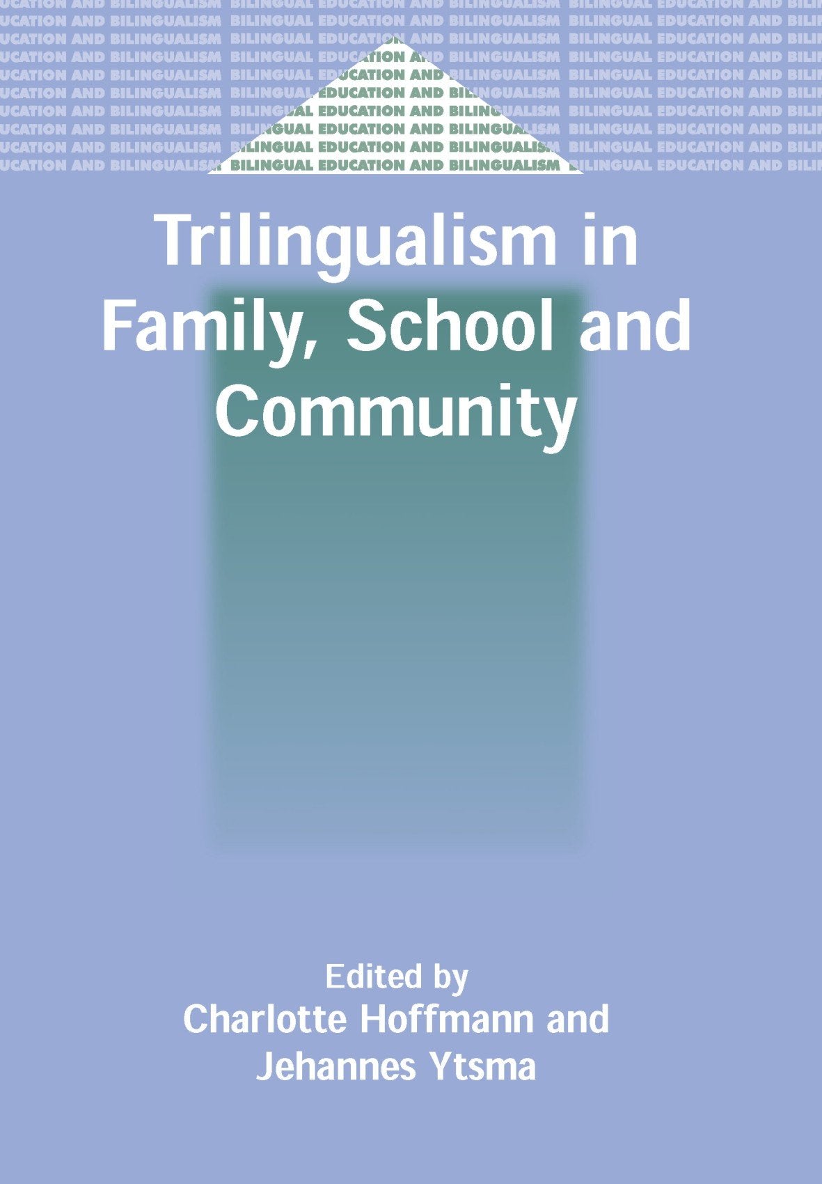 Trilingualism in Family, School and Community (Bilingual Education & Bilingualism, 43),Used