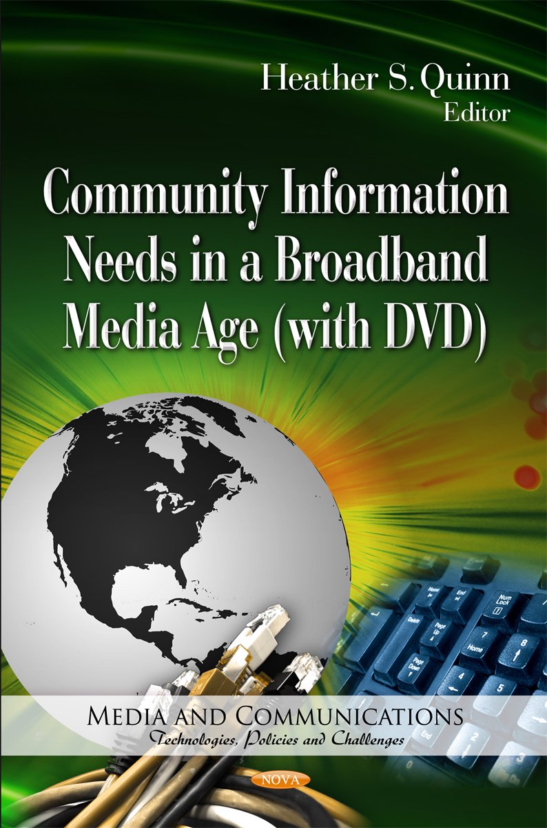 Community Information Needs in a Broadband Media Age (Media and Communicationstechnologies, Policies and Challenges),Used