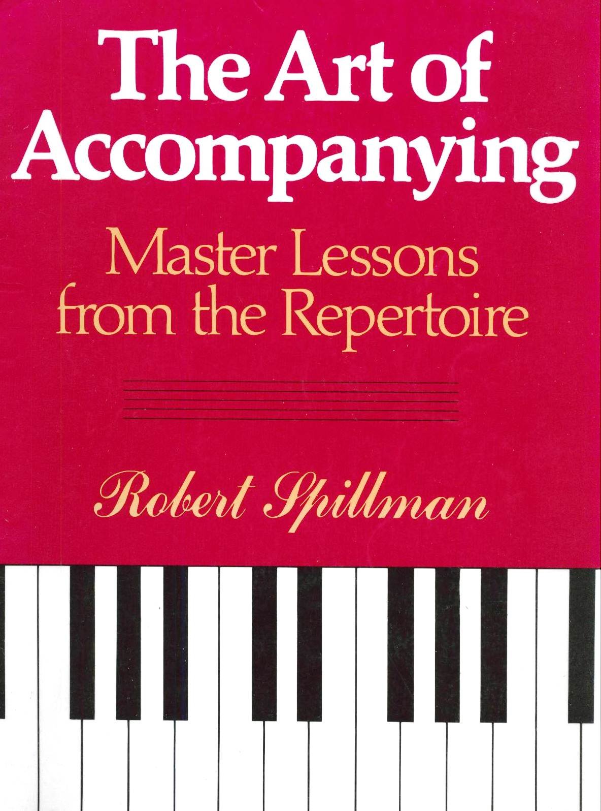 Art of Accompanying: Master Lessons from the Repertoire,Used