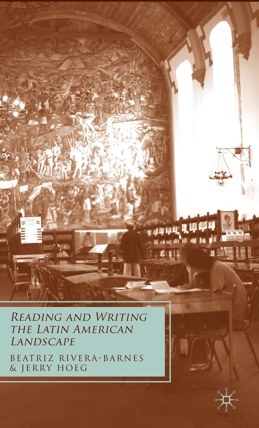 Reading And Writing The Latin American Landscape