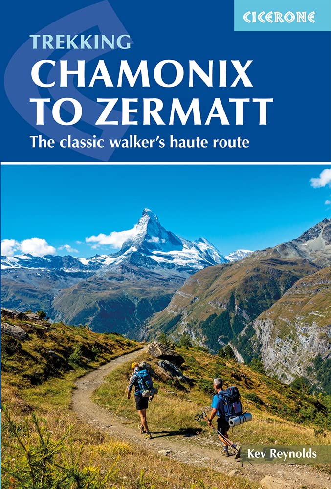 Chamonix to Zermatt: The Classic Walker's Haute Route (Cicerone Trekking Guides),Used
