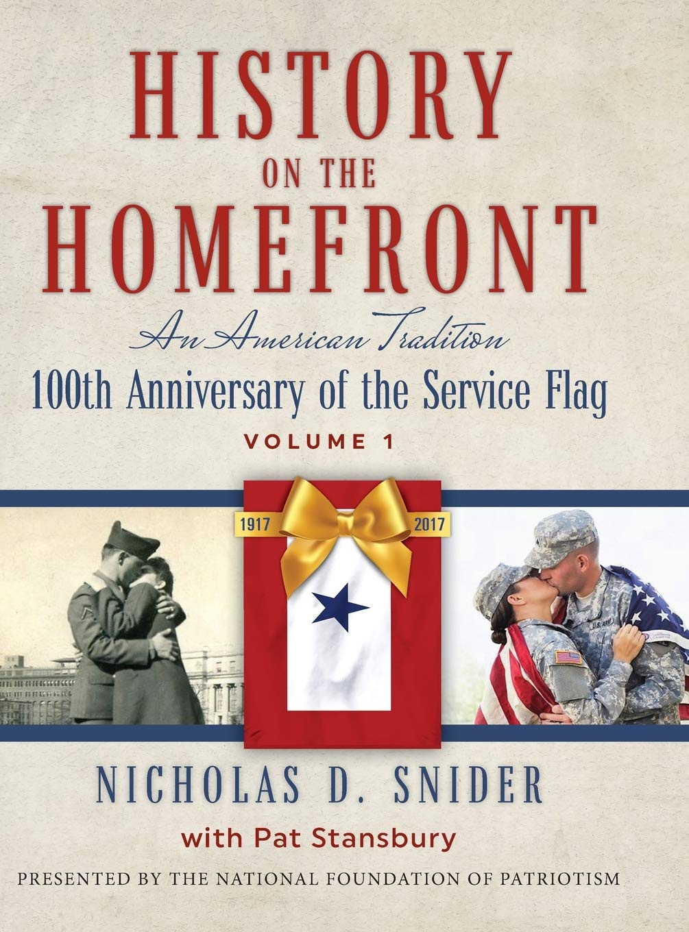 History on the Home Front: An American Tradition: 100th Anniversary of the Service Flag (Volume),Used