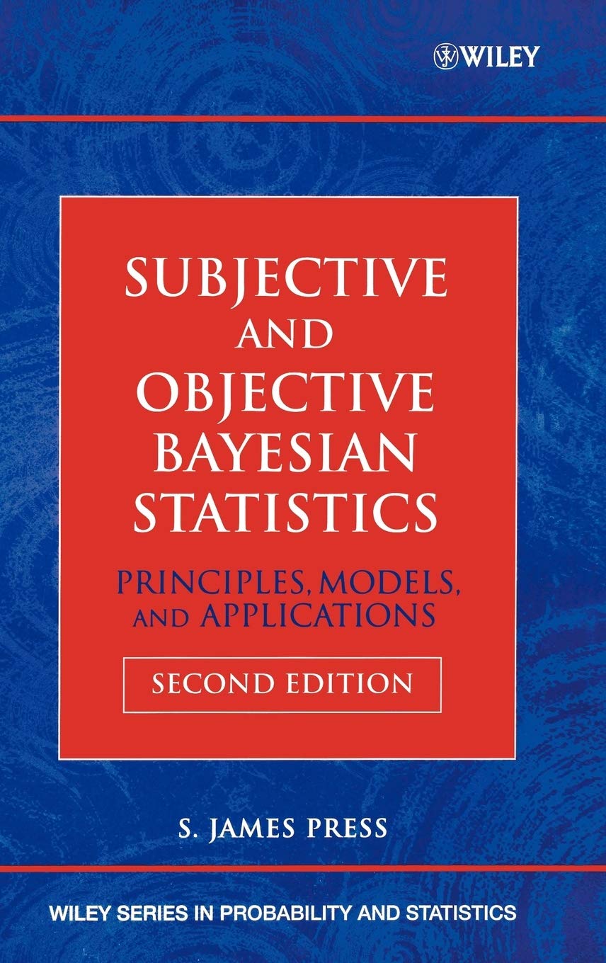 Subjective and Objective Bayesian Statistics: Principles, Models, and Applications,Used