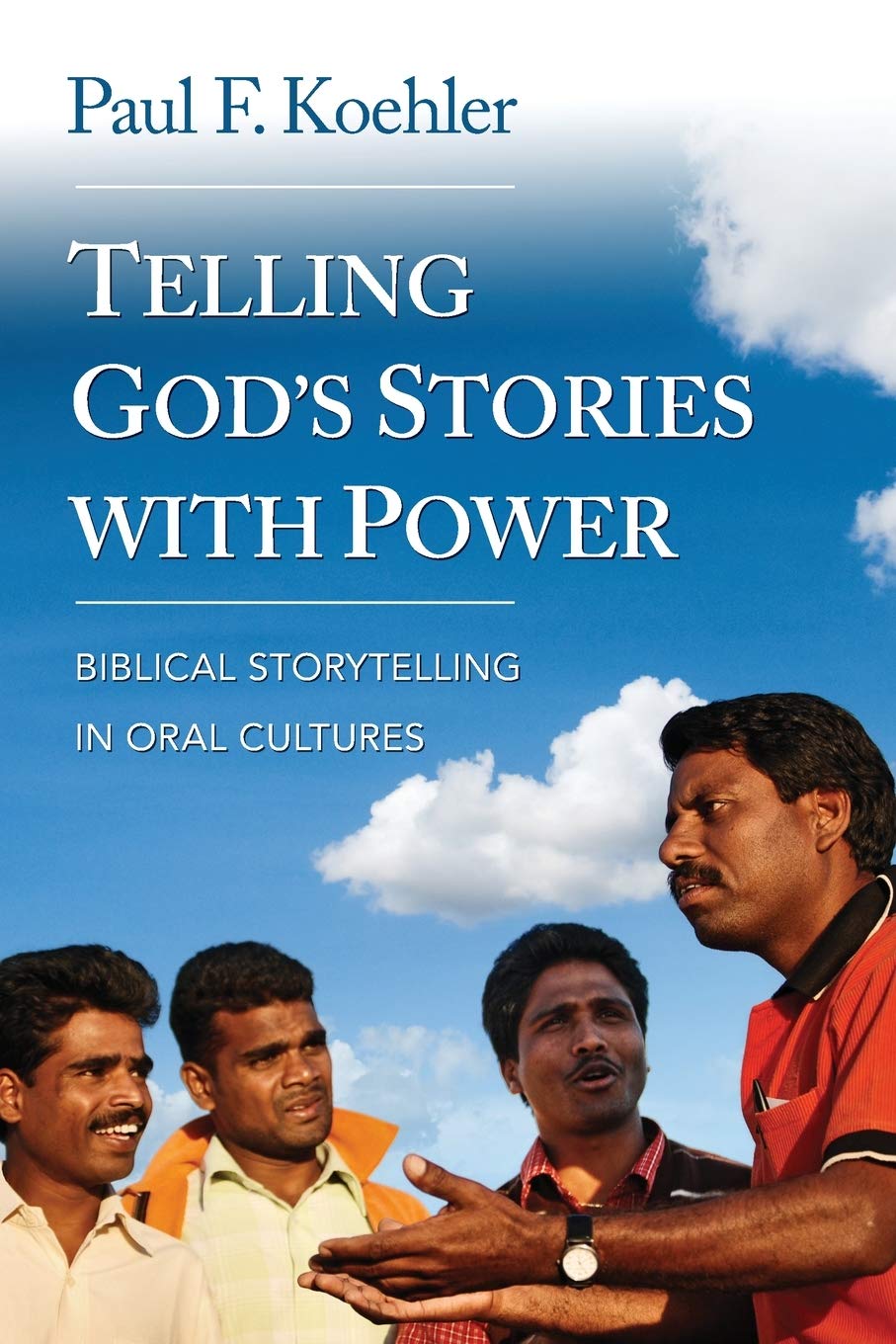Telling God's Stories with Power: Biblical Storytelling in Oral Cultures,Used
