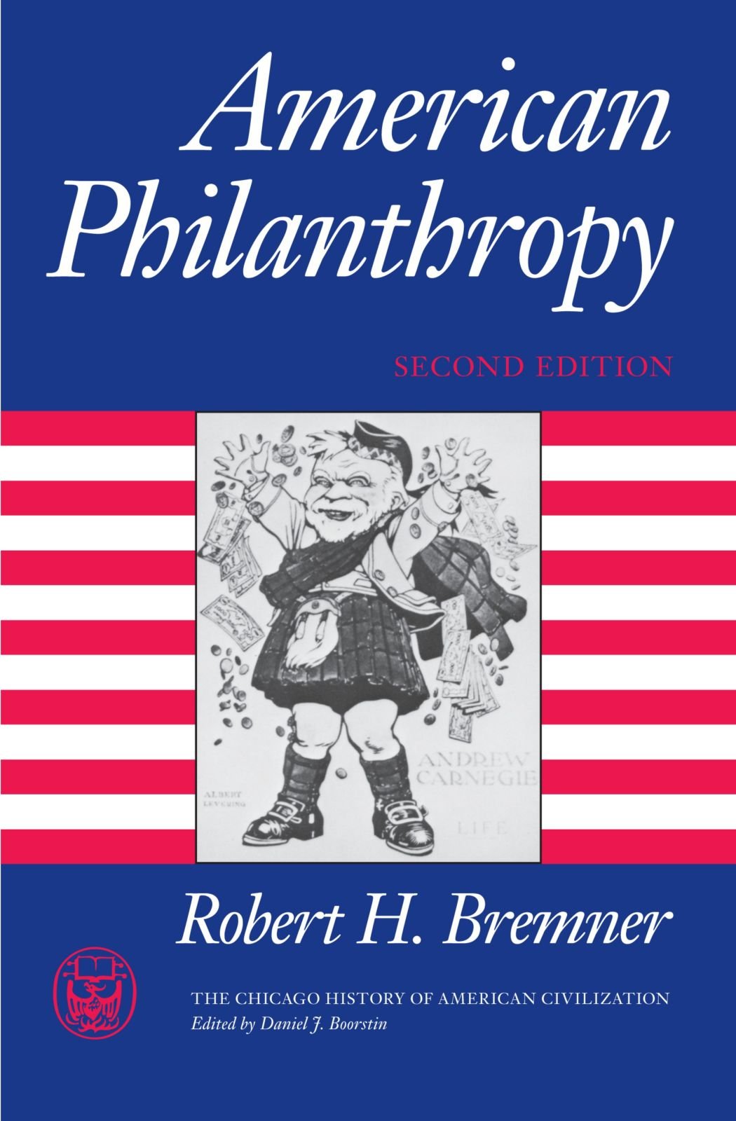 American Philanthropy (The Chicago History Of American Civilization),New