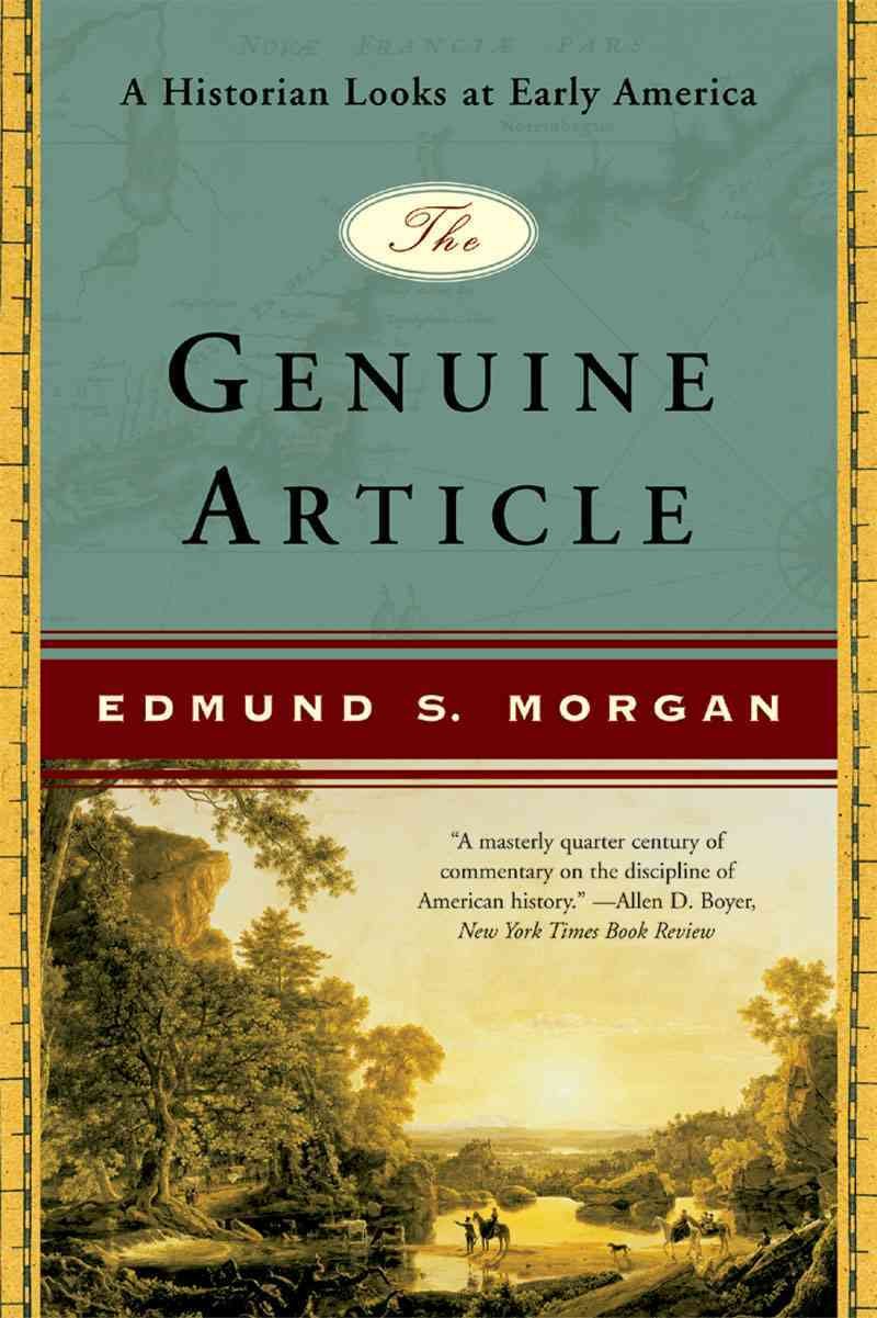 The Genuine Article: A Historian Looks At Early America,New