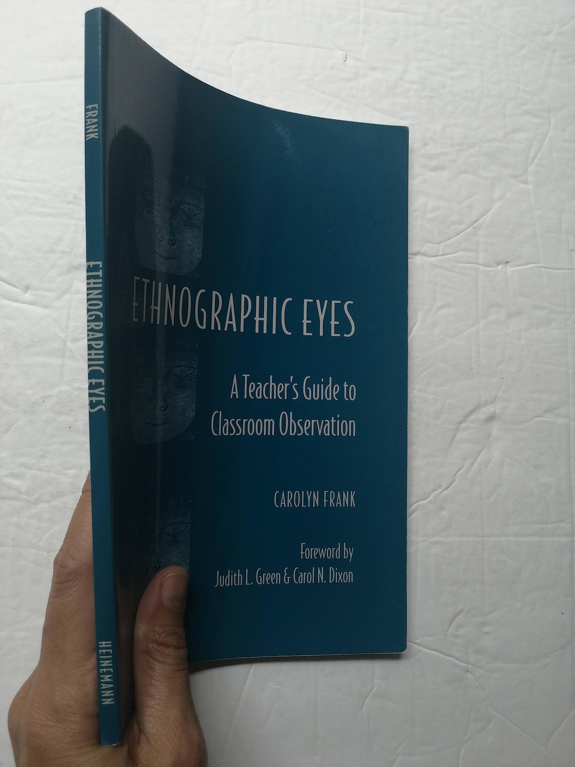Ethnographic Eyes: A Teacher's Guide to Classroom Observation,Used
