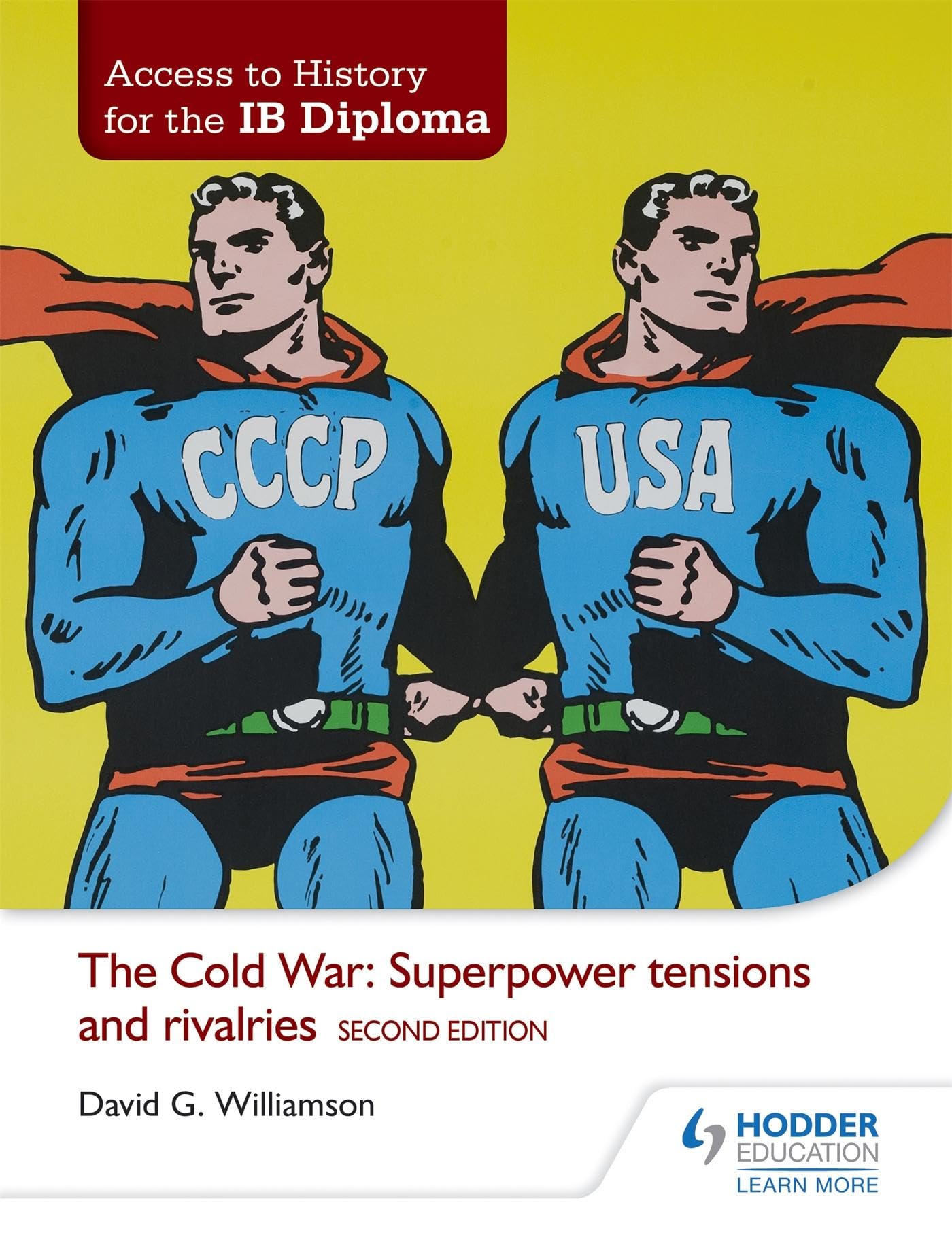 Access To History For The Ib Diploma: The Cold War: Superpower Tensions And Rivalries Second Edition: Hodder Education Group,Used