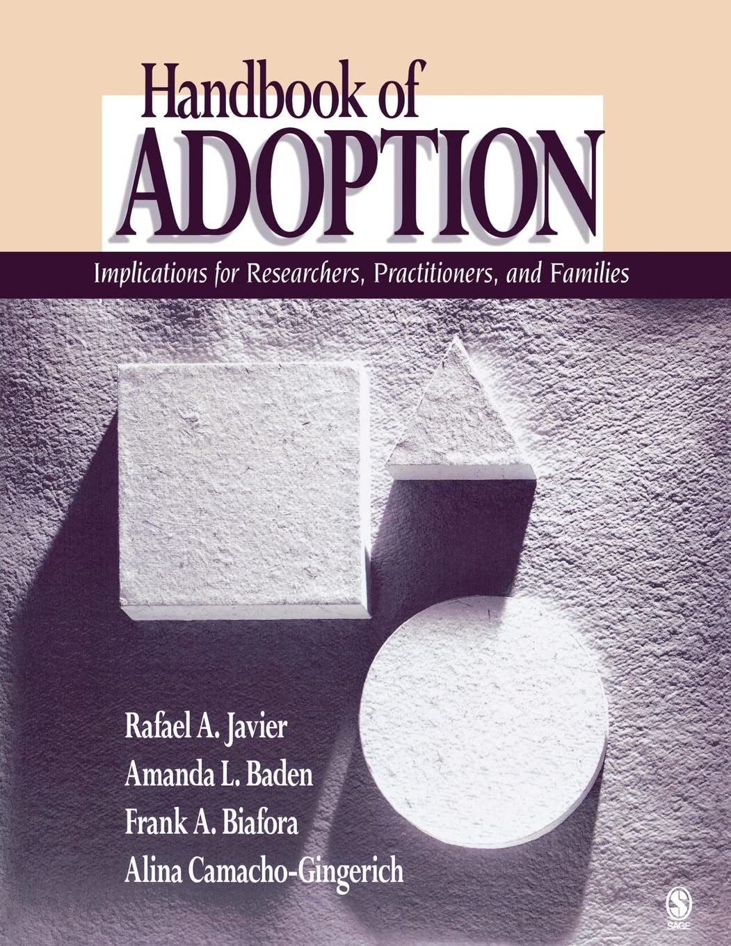Handbook of Adoption: Implications for Researchers, Practitioners, and Families,New