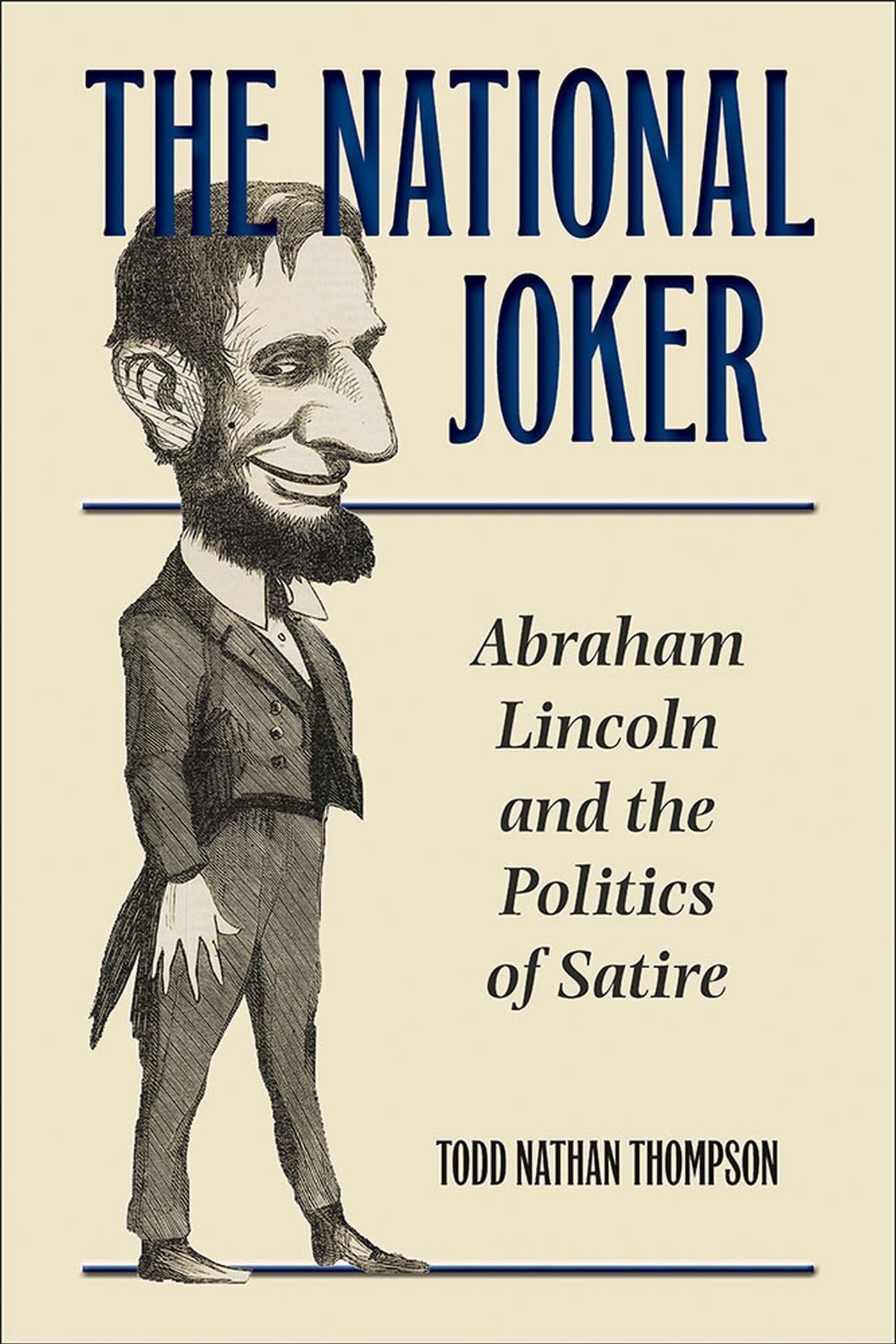 The National Joker: Abraham Lincoln And The Politics Of Satire,Used