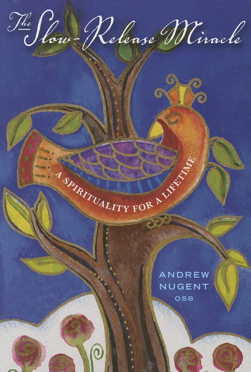 The SlowRelease Miracle: A Spirituality for a Lifetime,Used