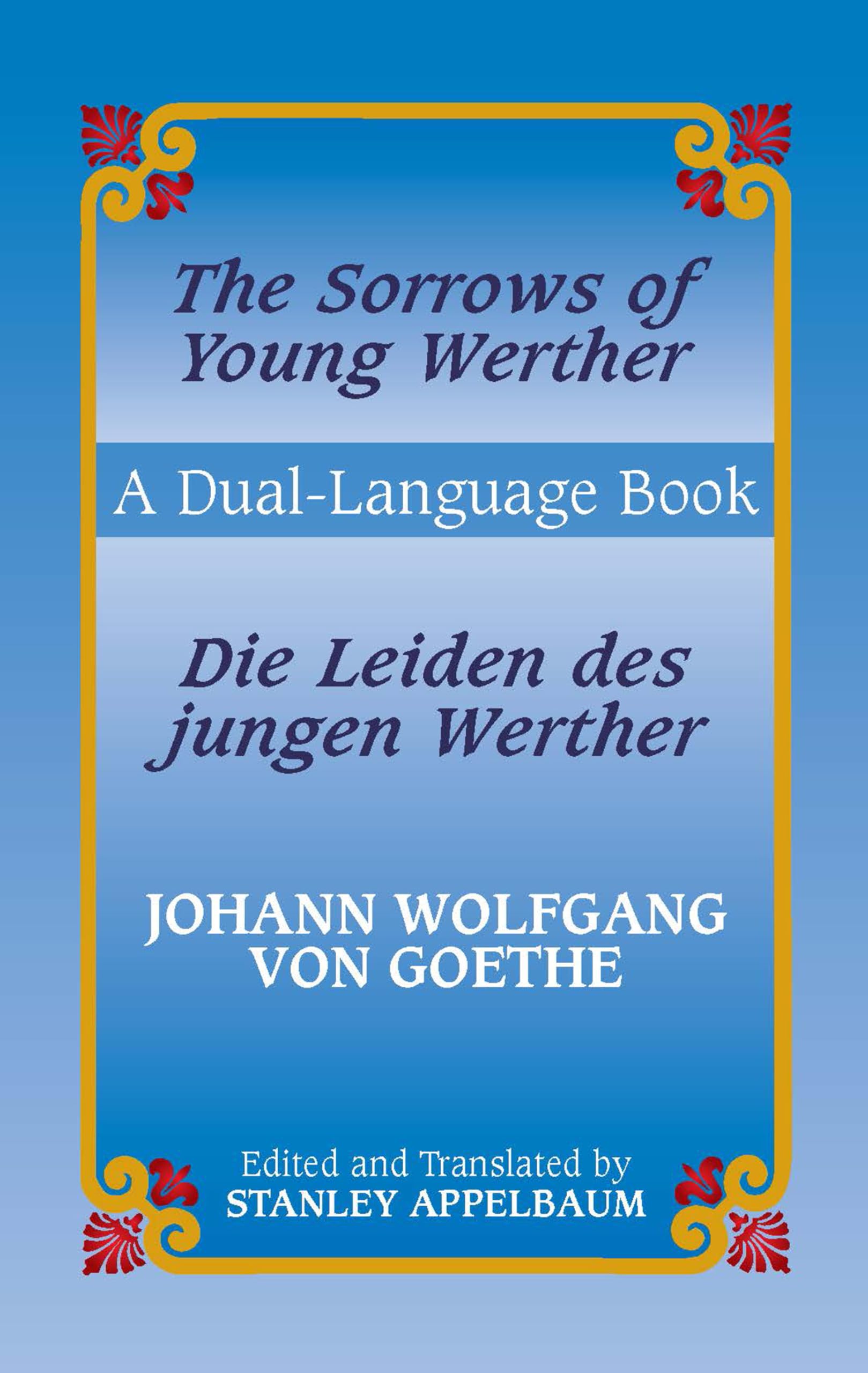 The Sorrows of Young Werther/Die Leiden des jungen Werther: A DualLanguage Book (English and German Edition),Used