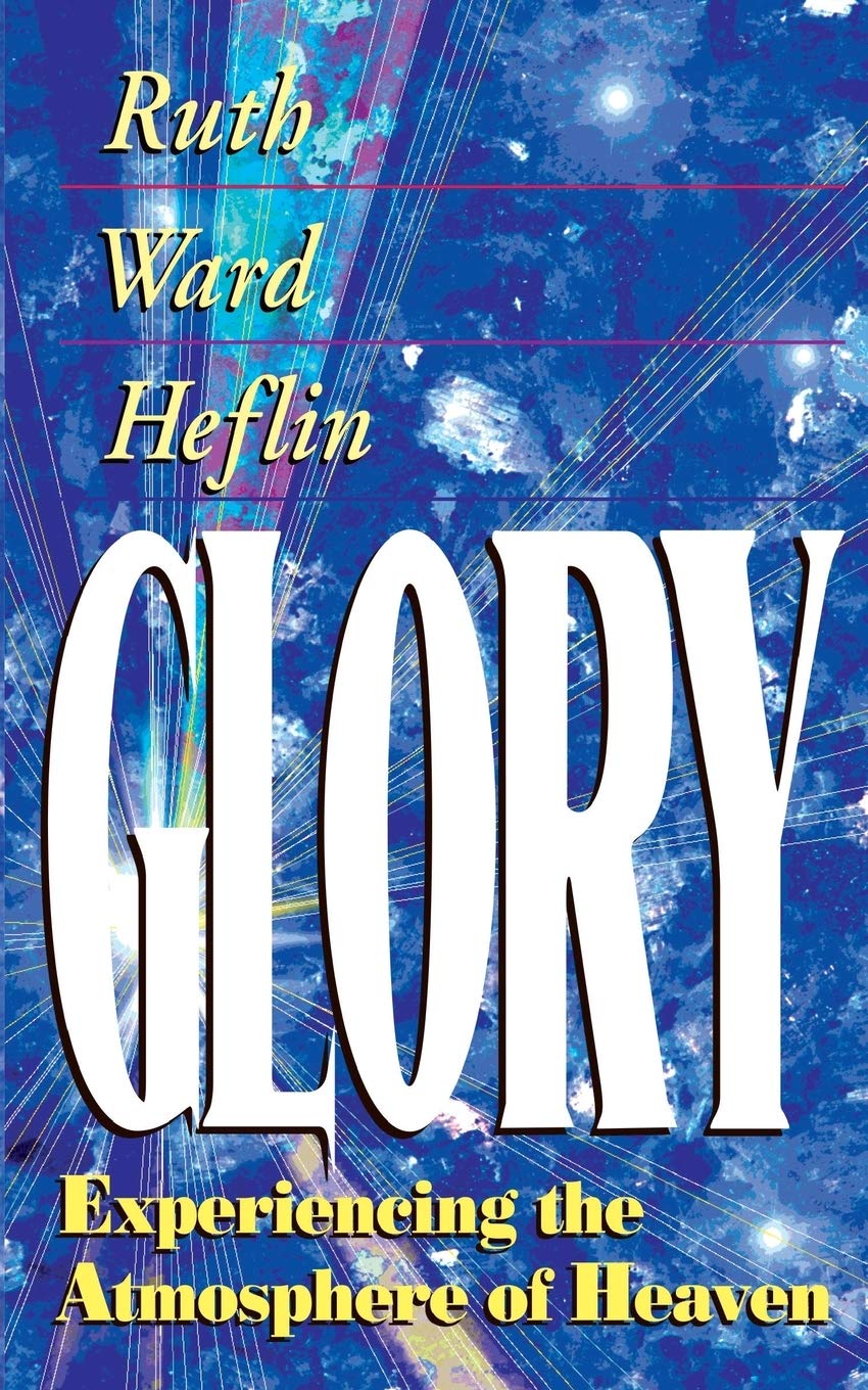 Glory: Experiencing the Atmosphere of Heaven,Used