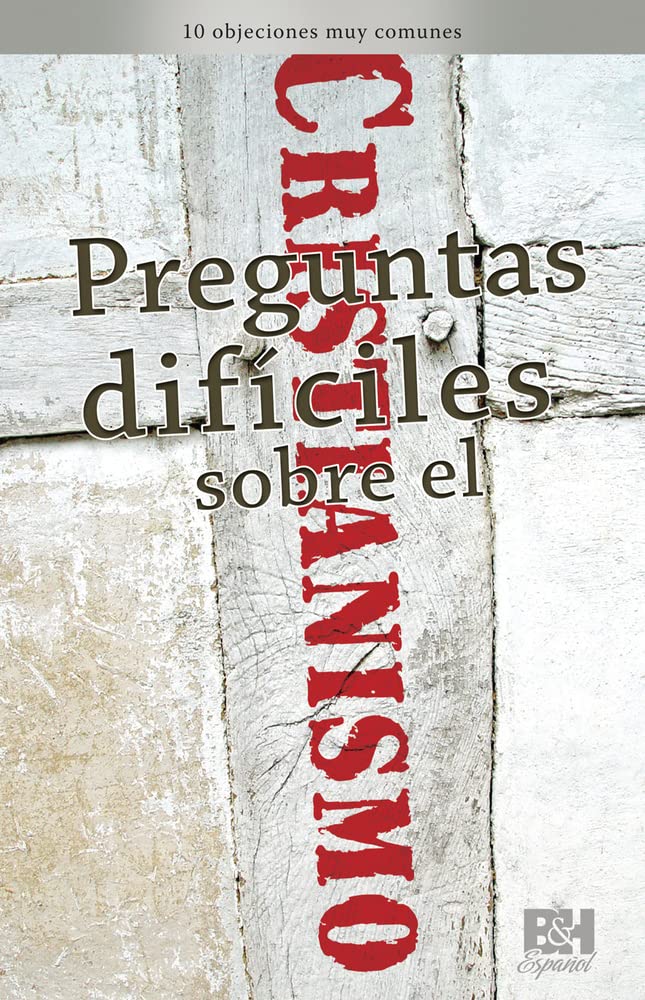 Preguntas Difciles Sobre El Cristianismo: 10 Objeciones Muy Comunes (Coleccion Temas De Fe) (Spanish Edition),New