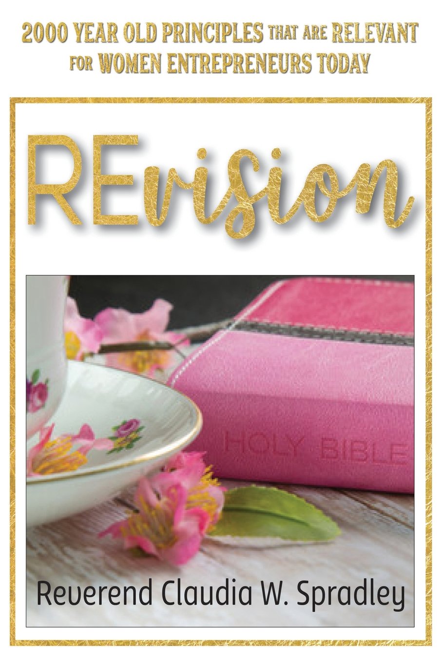 REvision: 2000 Year Old Principles that are Relevant for Women Entrepreneurs Today,Used