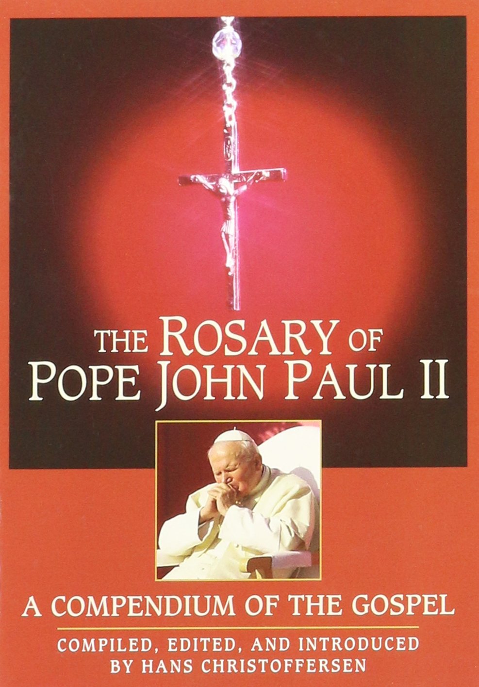 The Rosary of Pope John Paul II: A Compendium of the Gospel,Used
