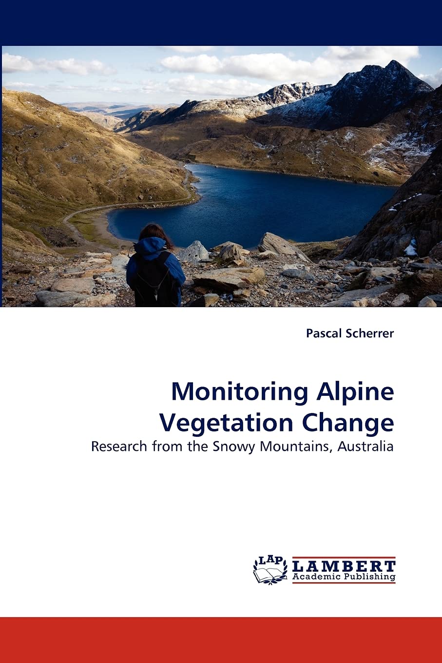 Monitoring Alpine Vegetation Change: Research from the Snowy Mountains, Australia,Used