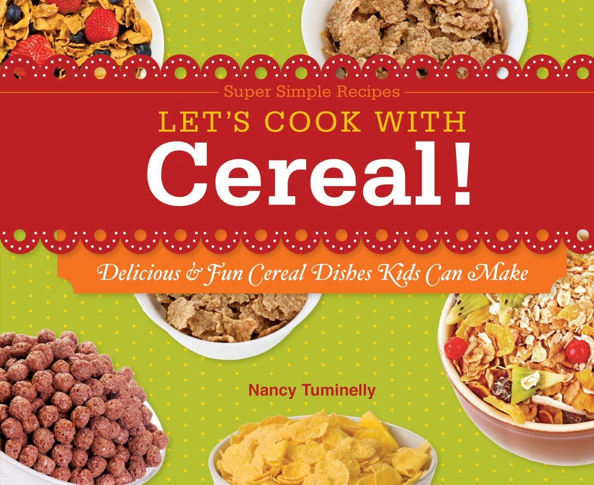 Let's Cook with Cereal!: Delicious & Fun Cereal Dishes Kids Can Make (Super Simple Recipes),Used