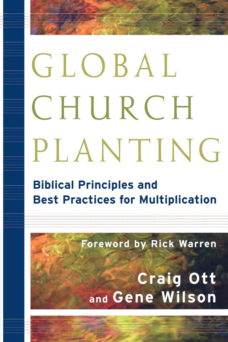 Global Church Planting: Biblical Principles and Best Practices for Multiplication,Used