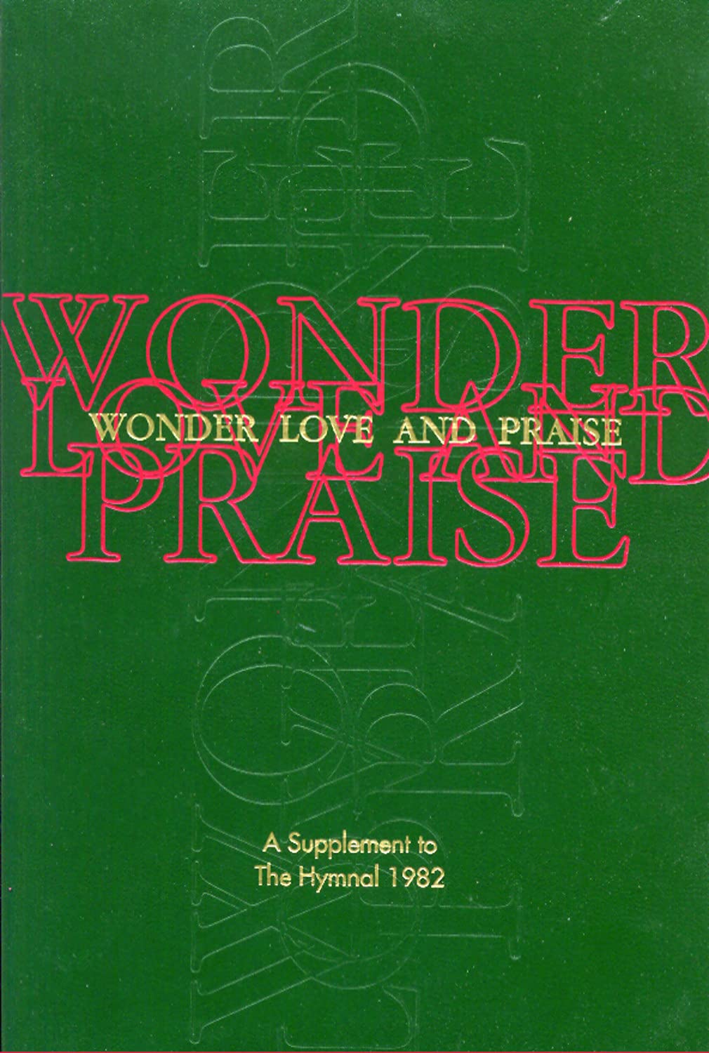 Wonder, Love, and Praise: A Supplement to the Hymnal 1982,New