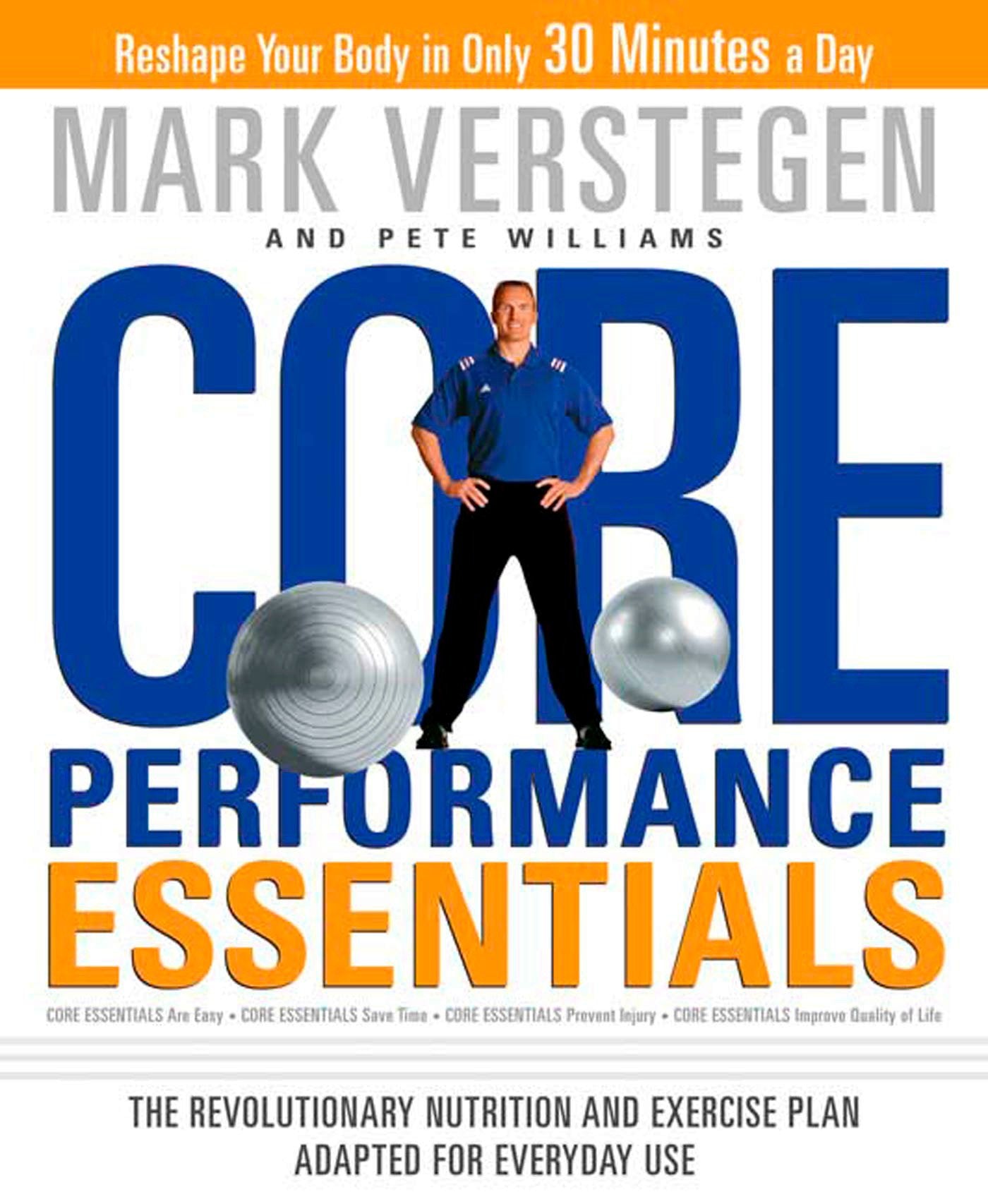 Core Performance Essentials: The Revolutionary Nutrition and Exercise Plan Adapted for Everyday Use,Used