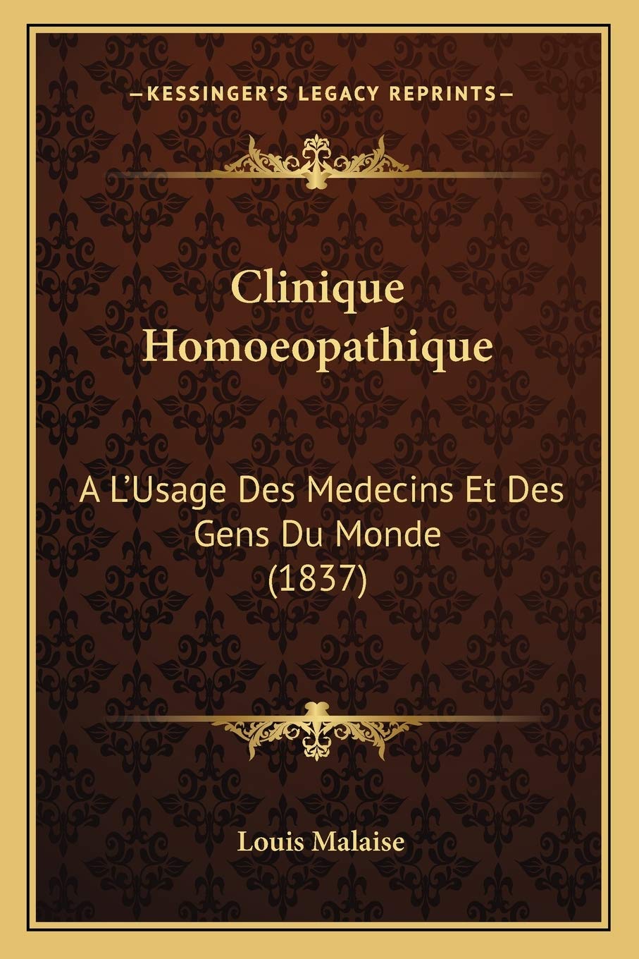 Clinique Homoeopathique: A L'Usage Des Medecins Et Des Gens Du Monde (1837) (French Edition),Used