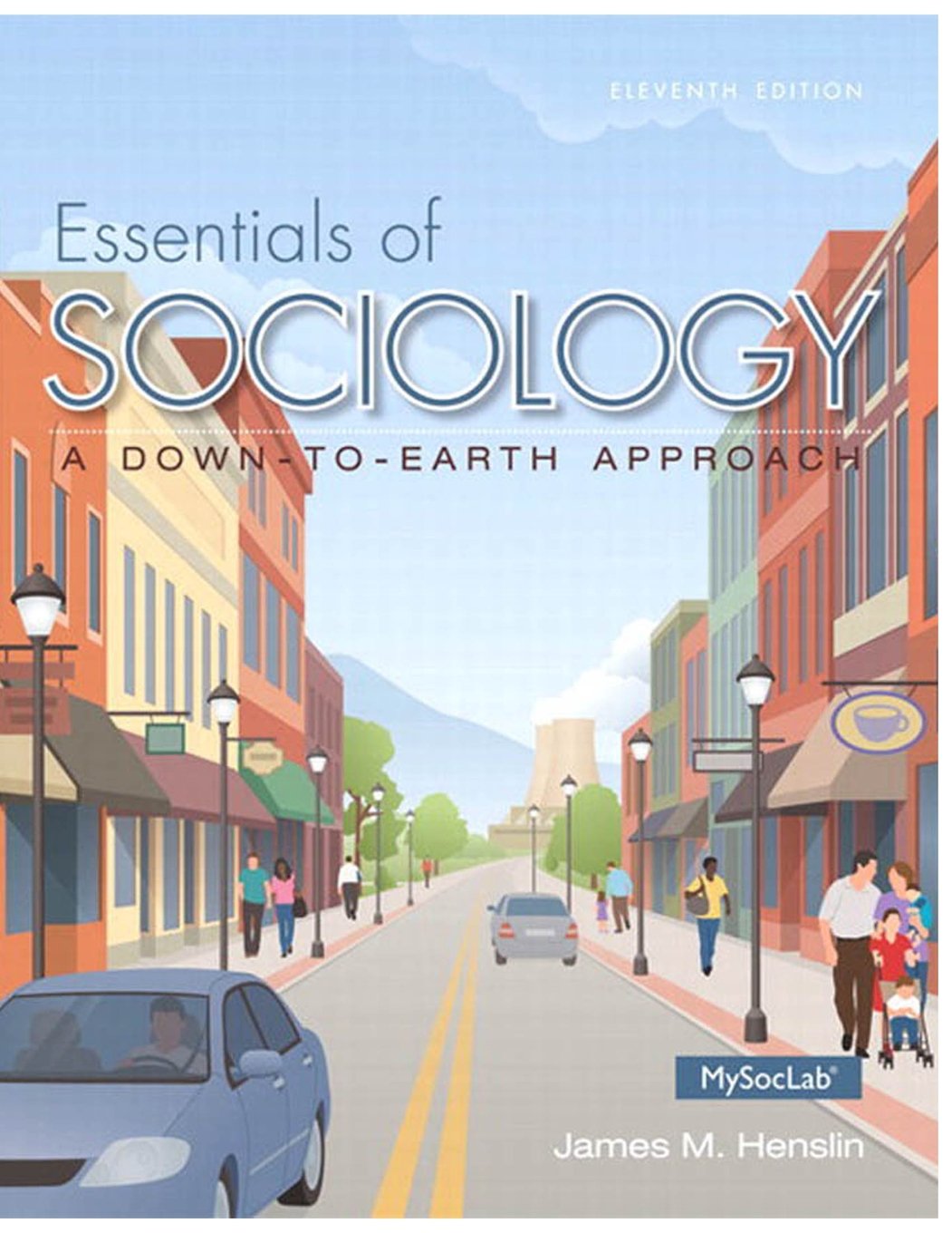 Essentials of Sociology: A DowntoEarth Approach (11th Edition),Used