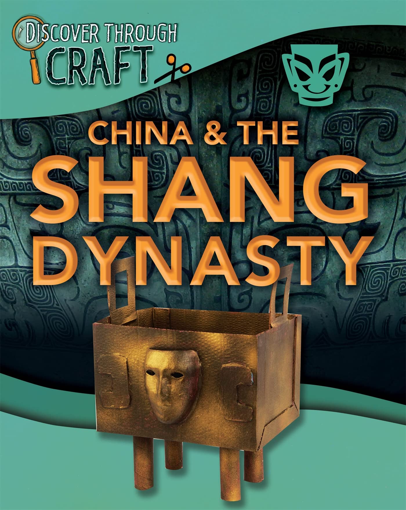 Discover Through Craft: China and the Shang Dynasty,Used