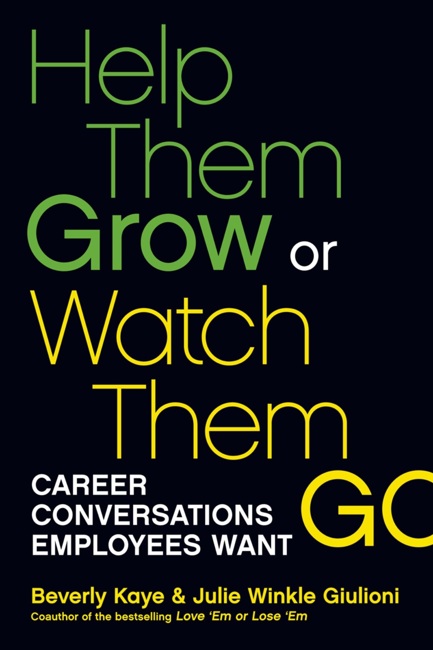 Help Them Grow or Watch Them Go: Career Conversations Employees Want,Used