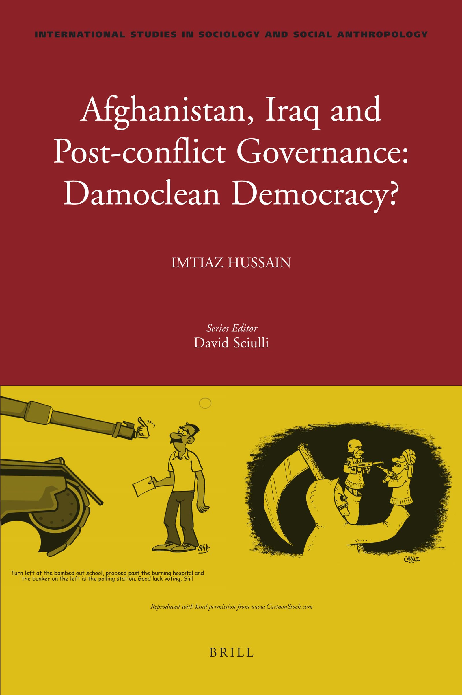 Afghanistan, Iraq, and Postconflict Governance: Damoclean Democracy? (International Studies in Sociology and Social Anthropolog,New