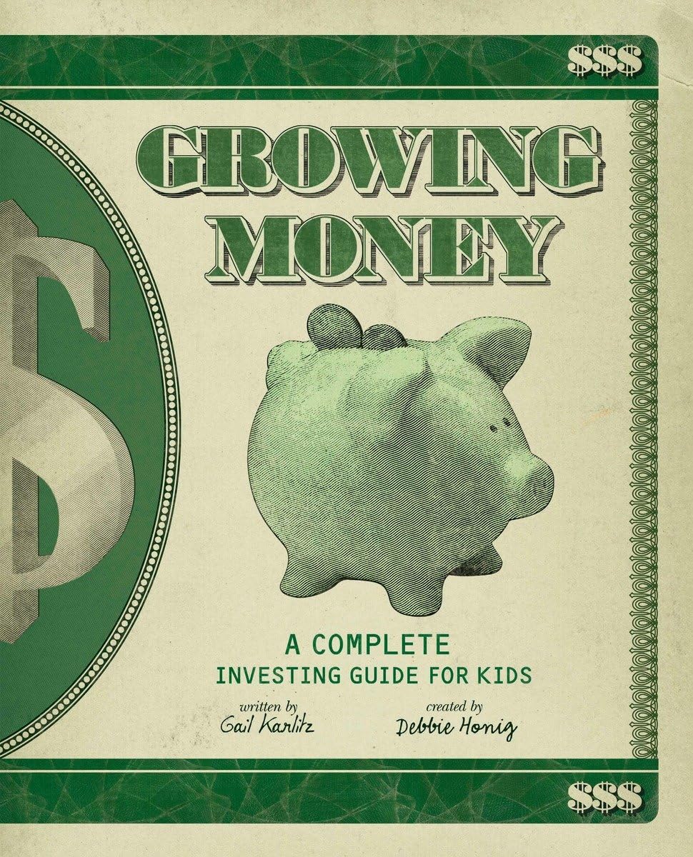 Growing Money: A Complete Investing Guide For Kids