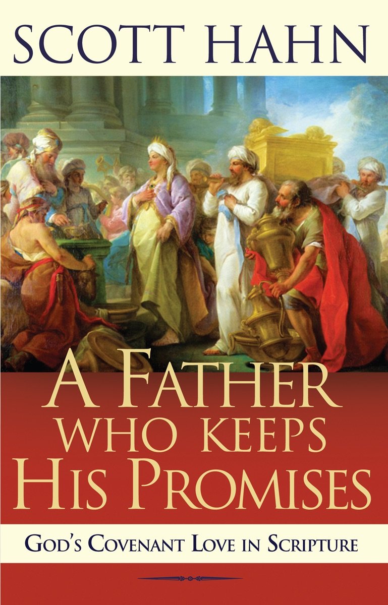 A Father Who Keeps His Promises: God's Covenant Love in Scripture,Used