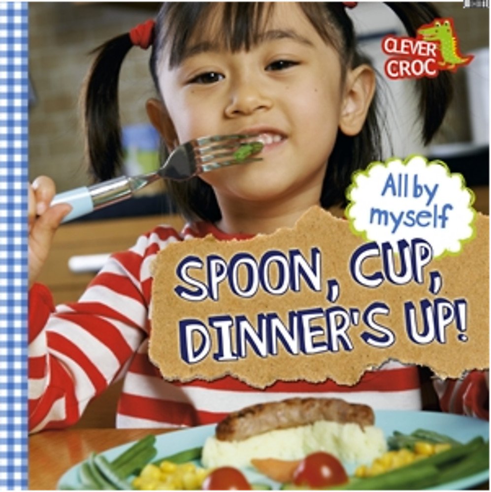 All By Myself: Spoon, Cup, Dinner'S Up!