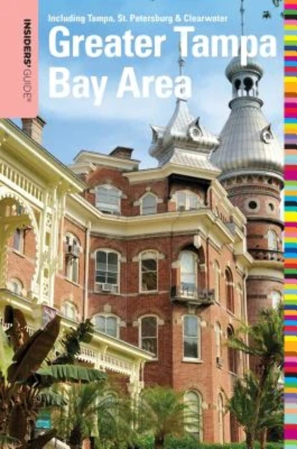 Insiders' Guide to the Greater Tampa Bay Area: Including Tampa, St. Petersburg, & Clearwater (Insiders' Guide Series),Used