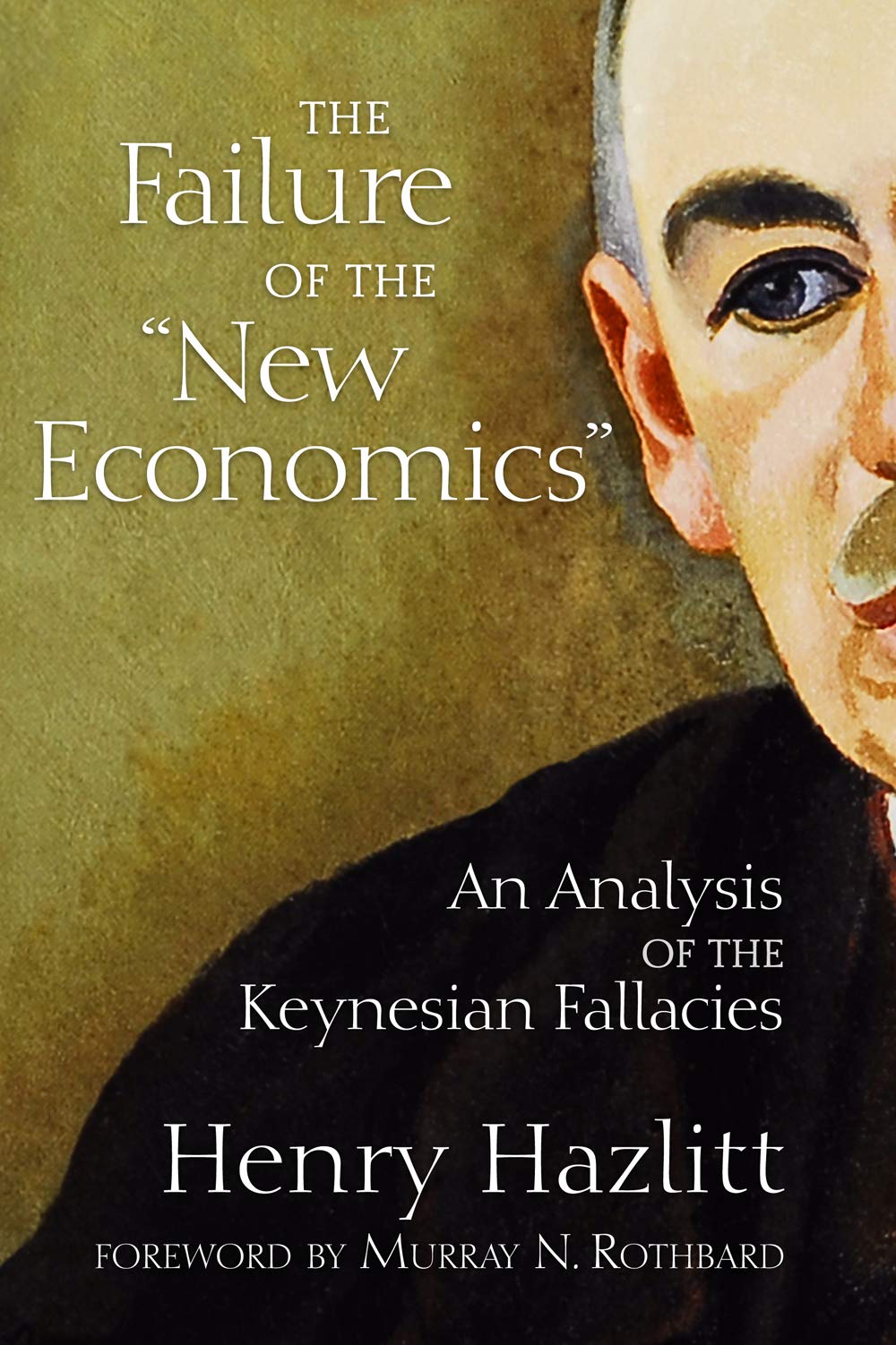 The Failure of the New Economics,New