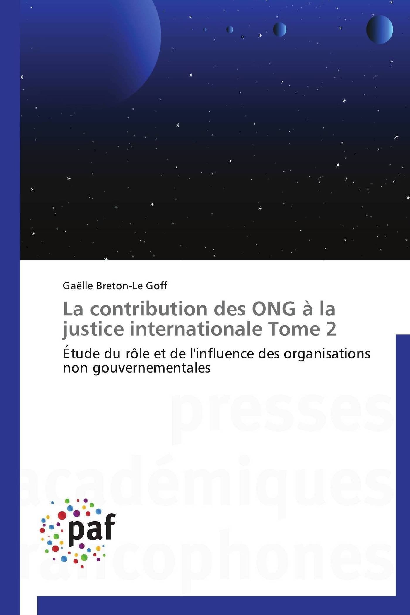 La contribution des ONG  la justice internationale Tome 2: tude du rle et de l'influence des organisations non gouvernementale,Used