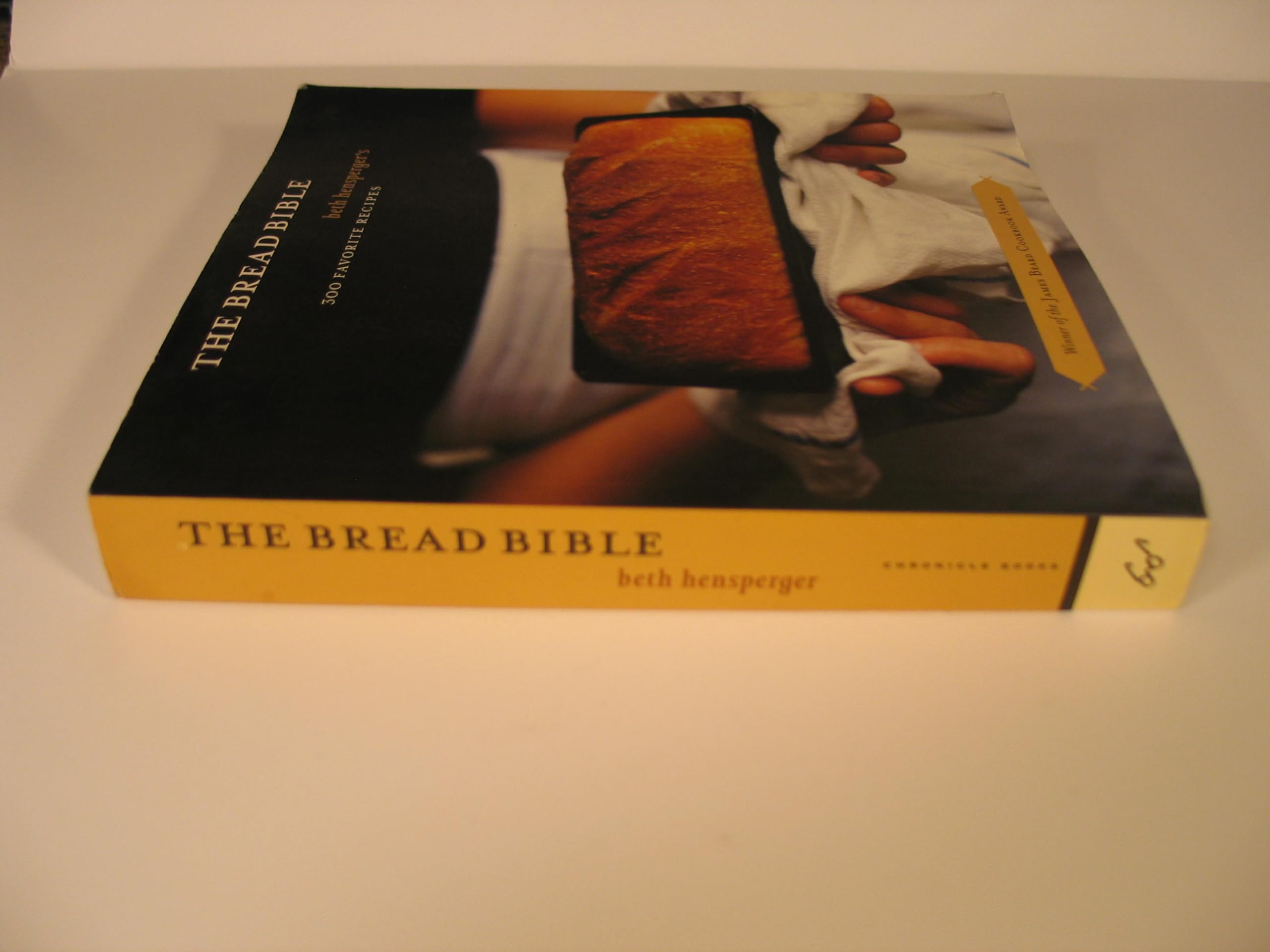 The Bread Bible: 300 Favorite Recipes,Used
