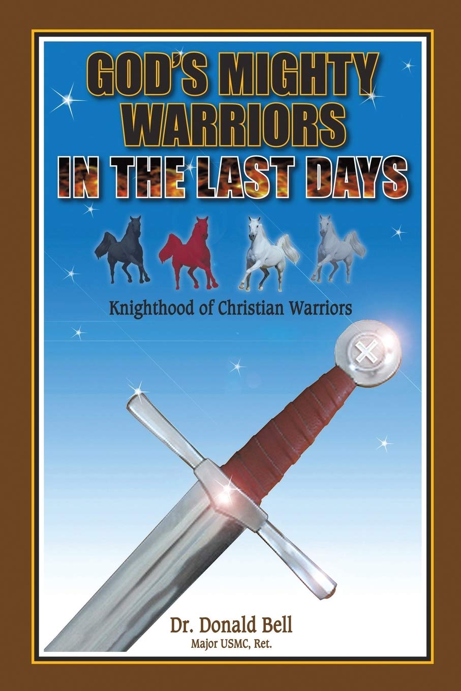 God's Mighty Warriors in the Last Days: Knighthood of Christian Warriors,Used