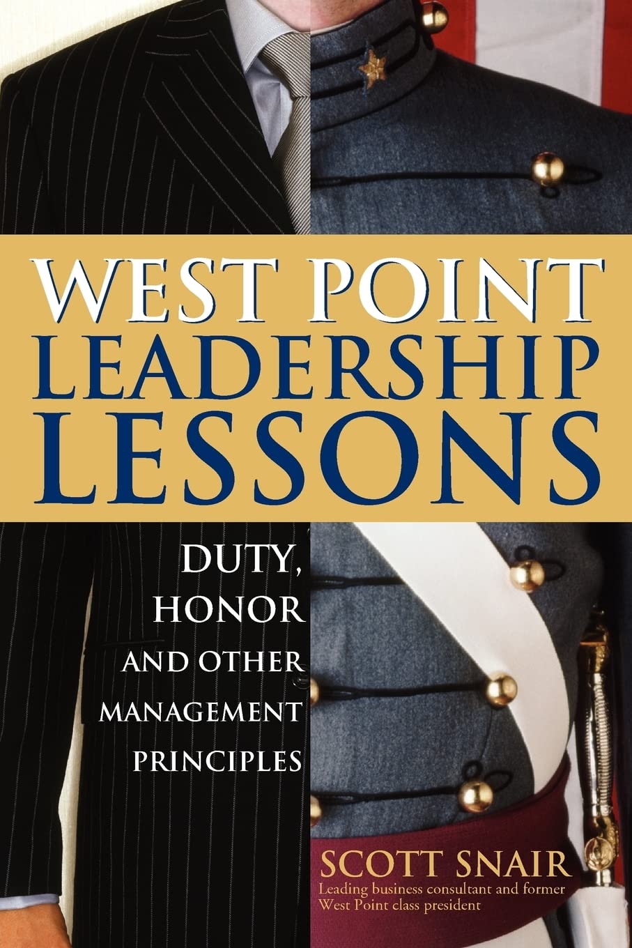 West Point Leadership Lessons: Duty, Honor And Other Management Principles,Used