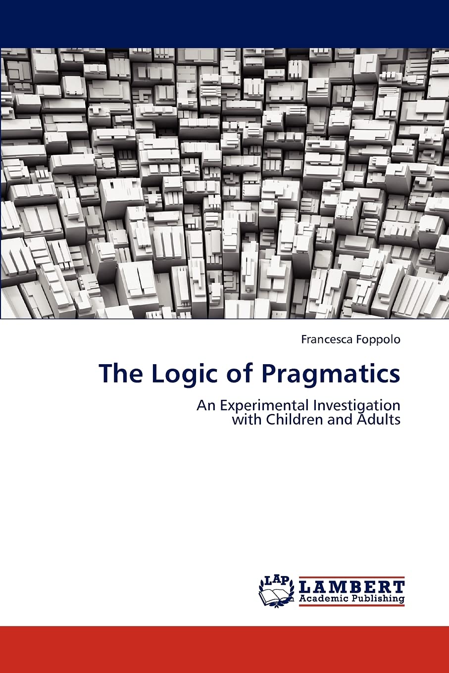 The Logic of Pragmatics: An Experimental Investigation with Children and Adults,Used