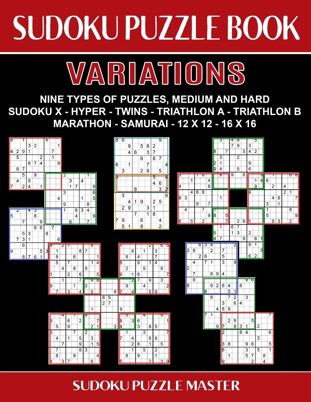 Sudoku Puzzle Book Variations: Nine Different Challenging Sudoku Styles For Advanced Players (Variations Series),Used