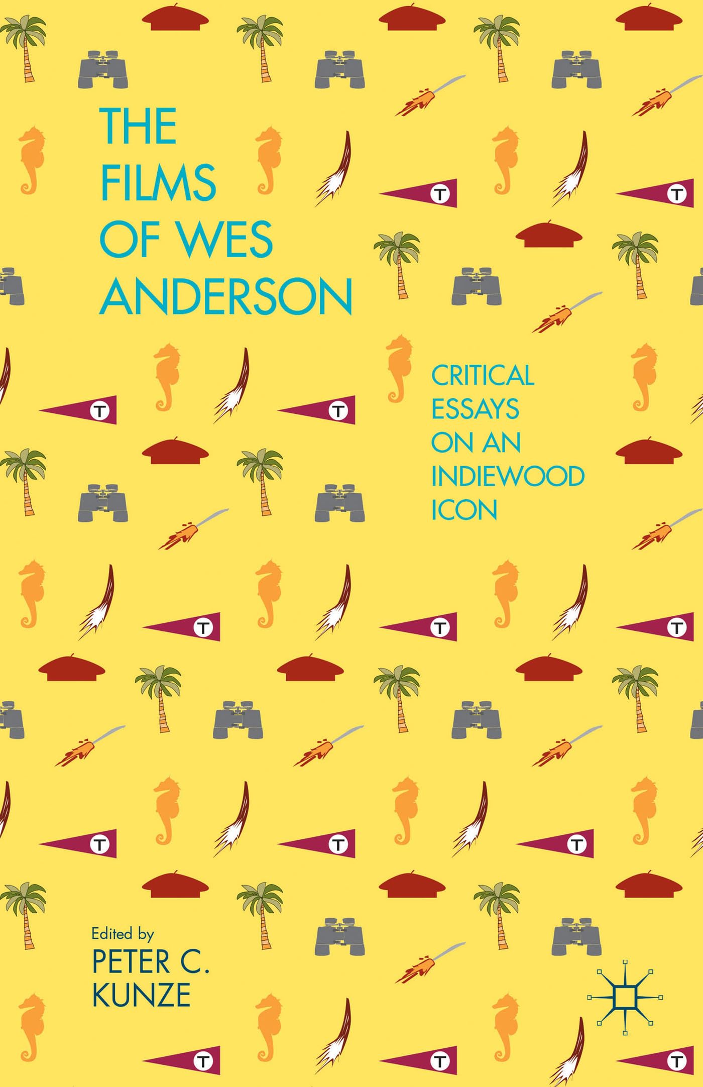 The Films of Wes Anderson: Critical Essays on an Indiewood Icon,Used